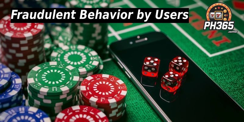 Fraudulent Behavior by Users
