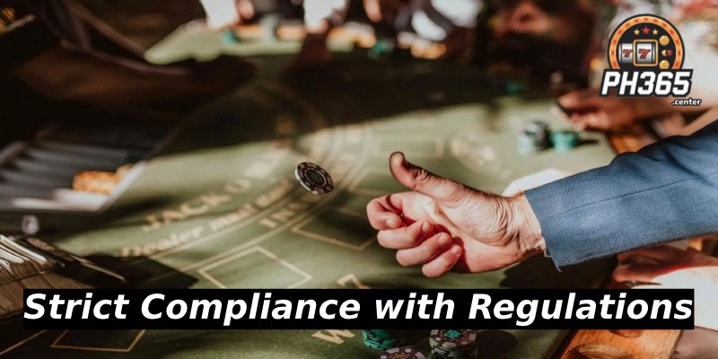 Strict Compliance with Regulations