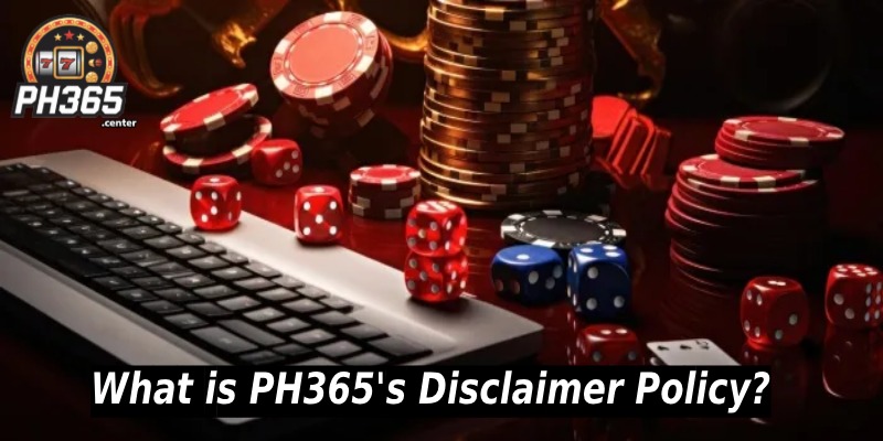 What is PH365's Disclaimer Policy?