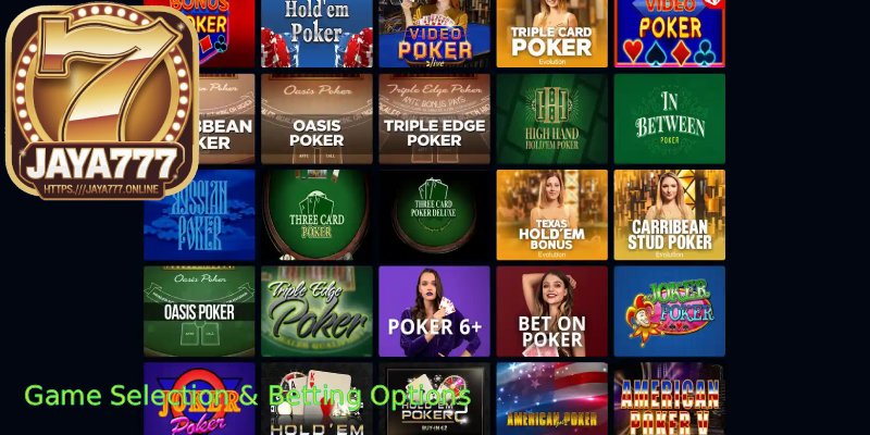 Game Selection & Betting Options